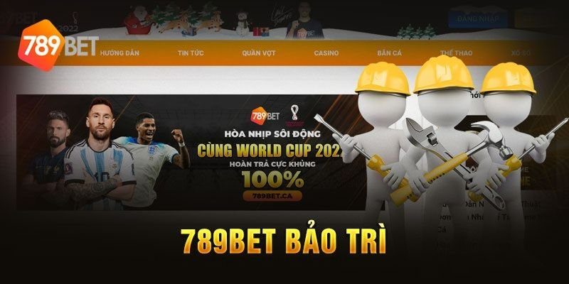 789BET bảo trì khi nâng cấp